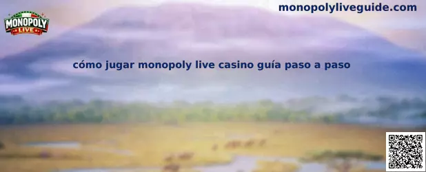 Cómo jugar monopoly live casino guía paso a paso