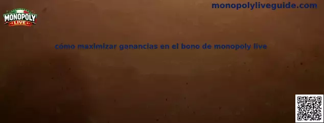 Guía estratégica sobre cómo maximizar ganancias en el bono de monopoly live con tablero 3D y ruleta