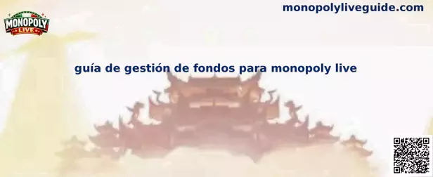 Guía de gestión de fondos para Monopoly Live