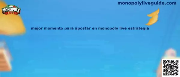 Guía sobre estrategia y mejor momento para apostar en Monopoly Live