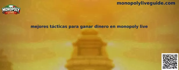 Mejores tácticas para ganar dinero en Monopoly Live