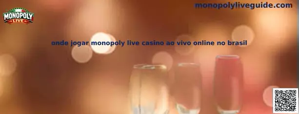 Onde Jogar Monopoly Live Casino