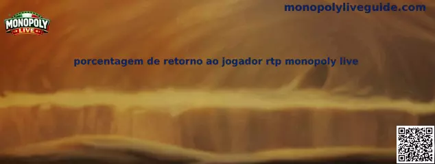 Porcentagem de retorno ao jogador RTP Monopoly Live