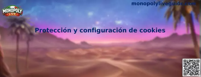 Protección y configuración de cookies en Monopoly Live