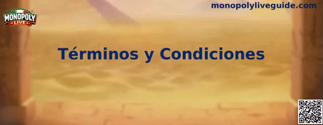 Documento informativo sobre los Términos y Condiciones de Monopoly Live